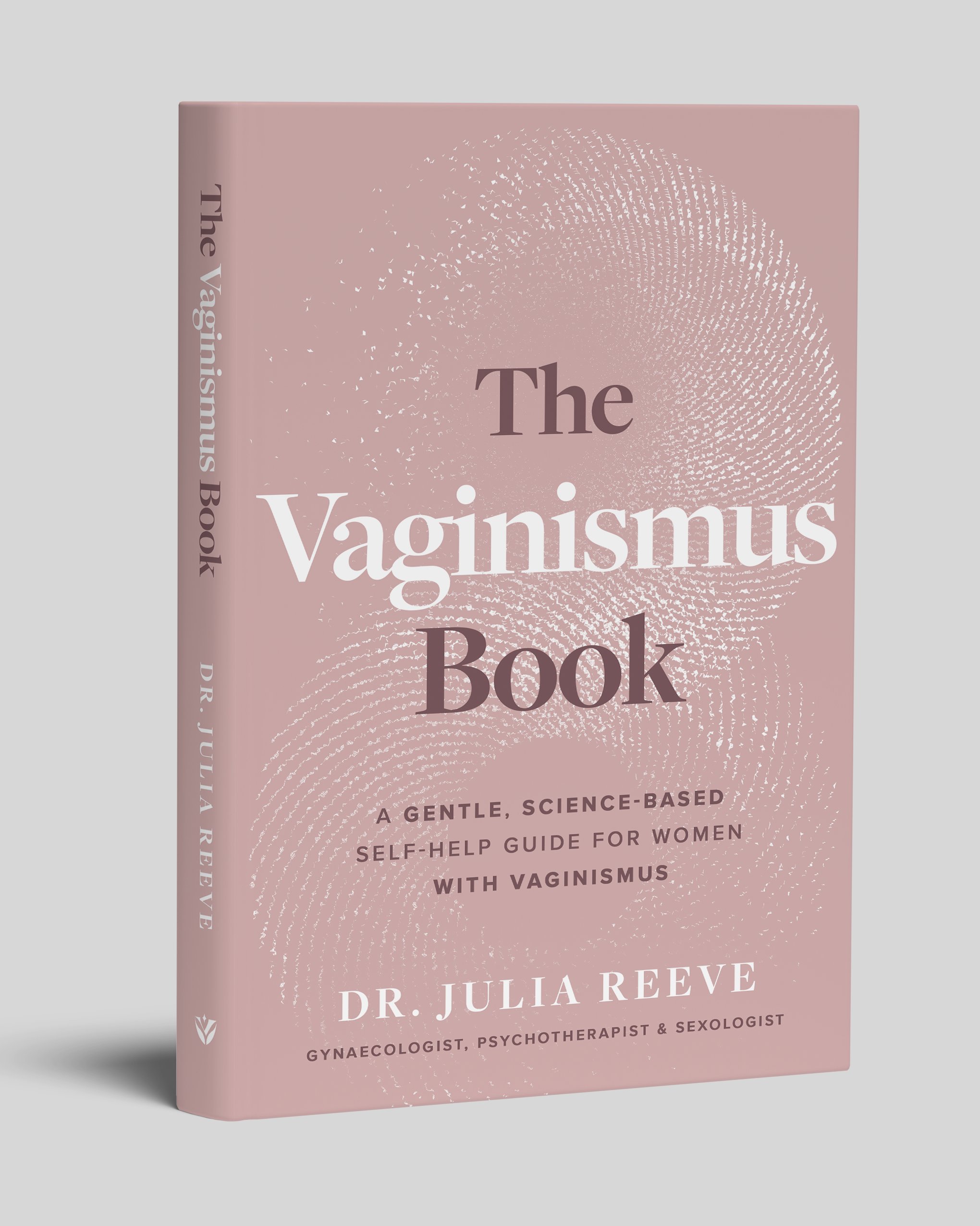 The Vaginismus Book by Dr Julia Reeve